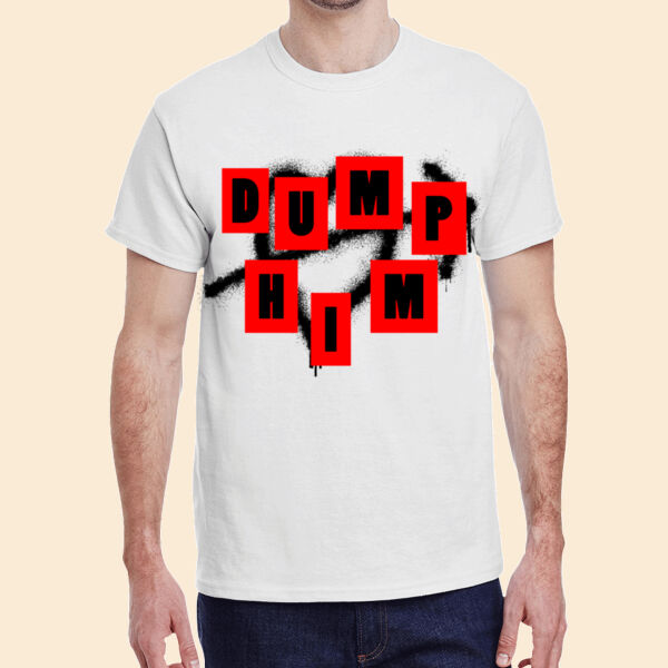 dump him tee Thumbnail
